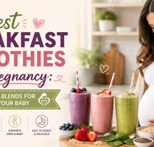 Best Breakfast Smoothies for Pregnancy