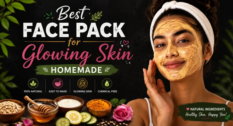 Best Face pack For glowing skin Homemade