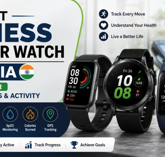 Best Fitness Tracker Watch in India