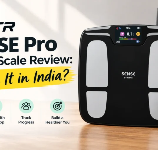 FITTR Sense Pro Smart Scale Review